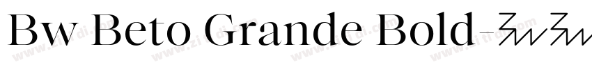 Bw Beto Grande Bold字体转换